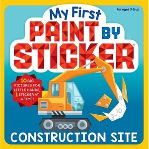 My First Paint by Sticker: Construction Site -- Workman Publishing